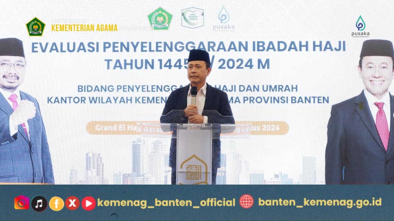 Evaluasi Penyelenggaraan Haji Tingkat Provinsi Banten Tahun 2024